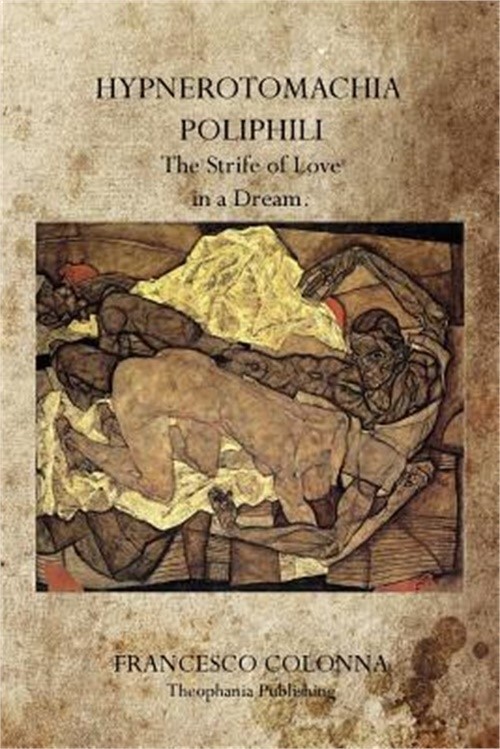 Hypnerotomachia Poliphili: The Strife of Love in a Dream. (Paperback or Softback