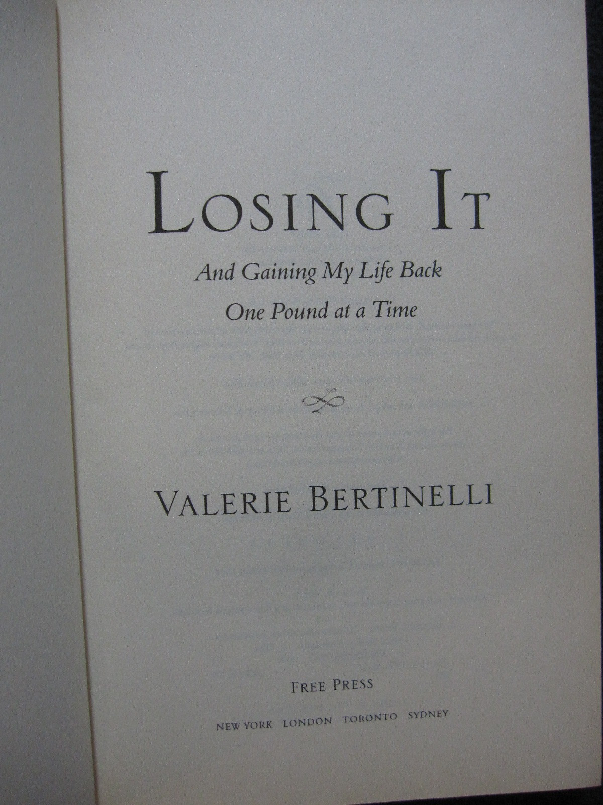 Losing It: And Gaining My Life Back One Pound at a Time [Hardcover] Bertinelli..