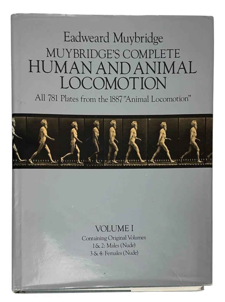 Eadweard Muybridge Complete Human and Animal Locomotion Volume I