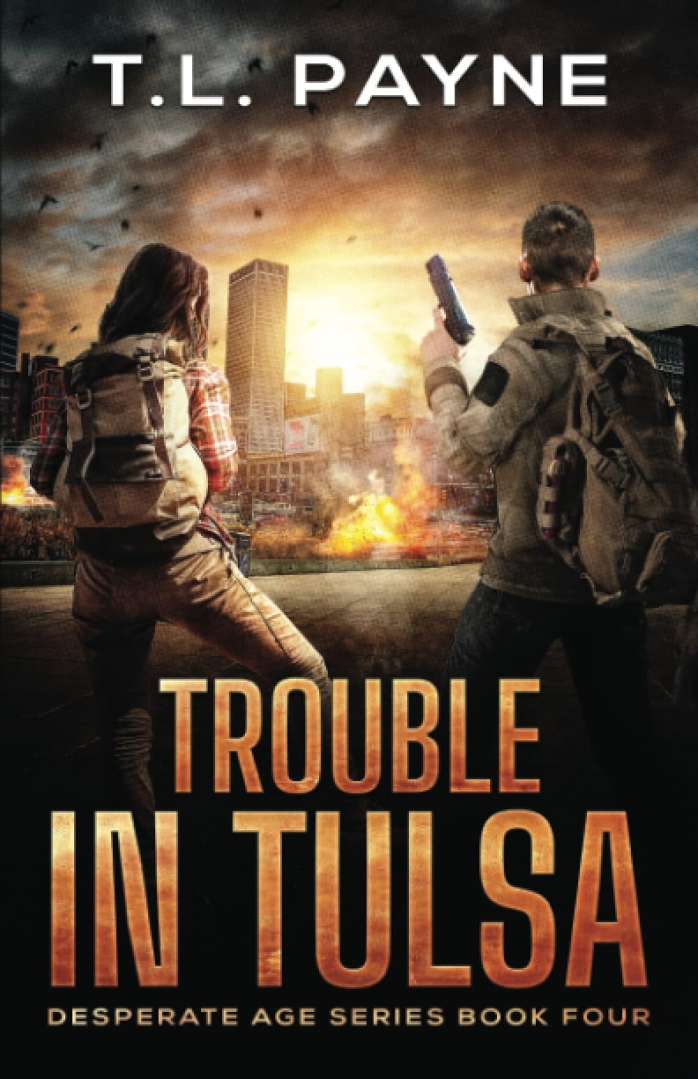 Trouble in Tulsa: A Post Apocalyptic EMP Survival Thriller (Desperate Age Se…