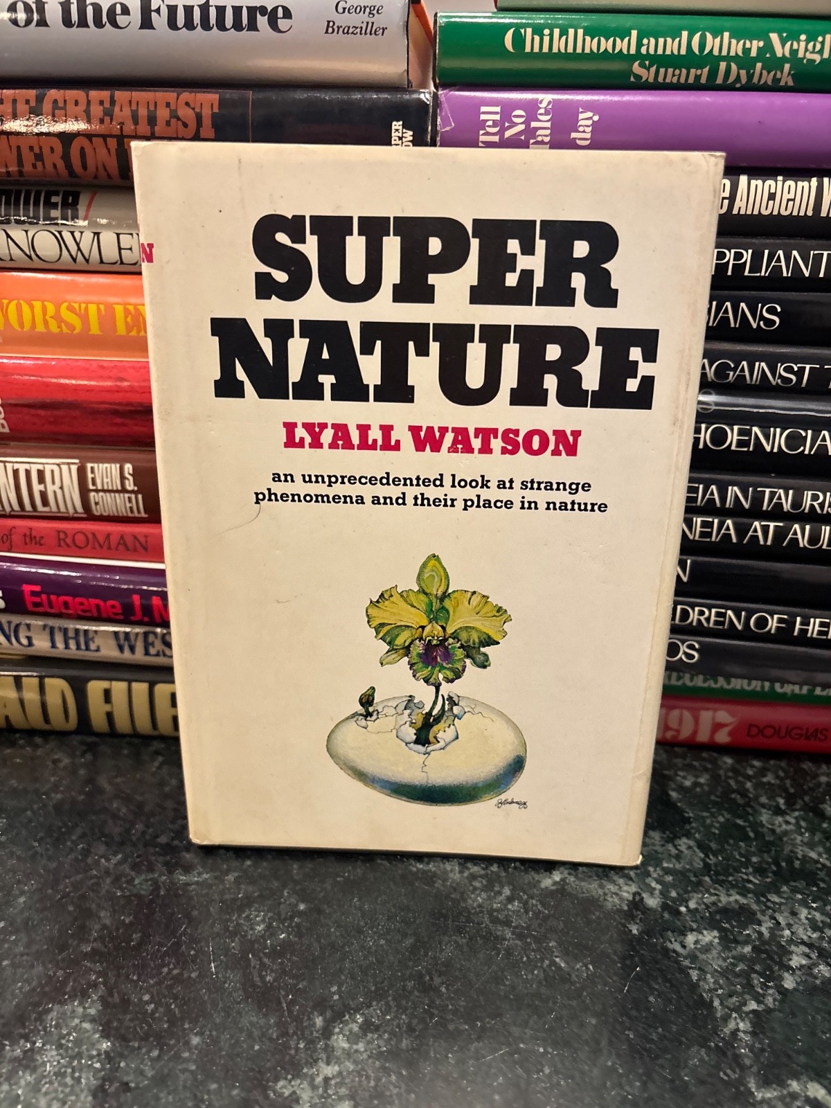 SUPER NATURE by Lyall Watson / Unexplained Phenomena & Their Place in Nature