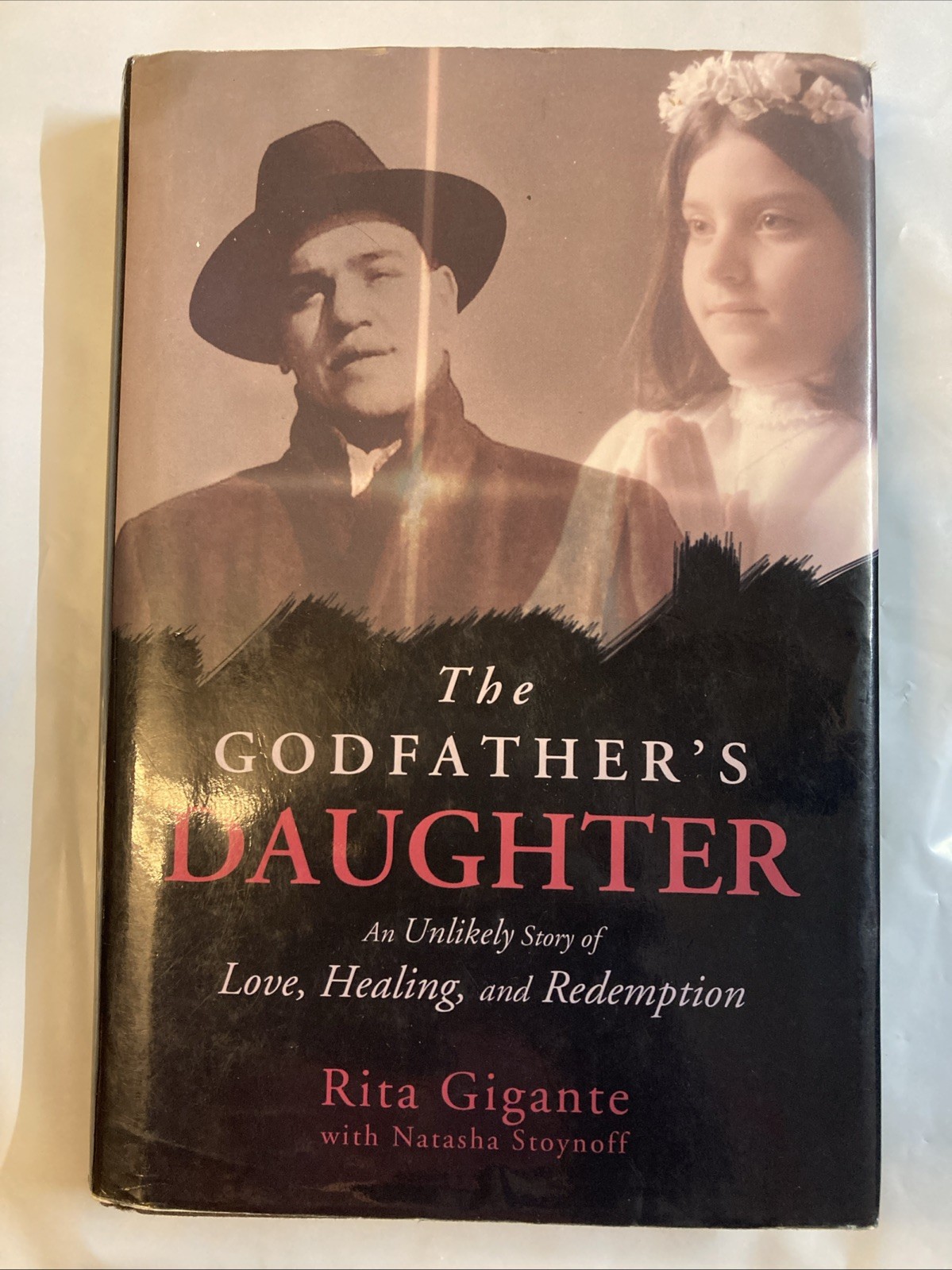The Godfather’s Daughter: An Unlikely Story of Love, Healing, FIRST EDITION good