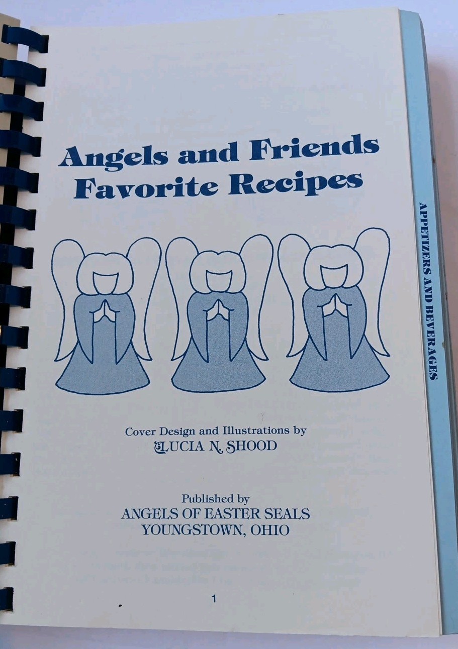 Angels and Friends Favorite Recipes, Easter Seals, Youngstown, OH 1999 436 Pages
