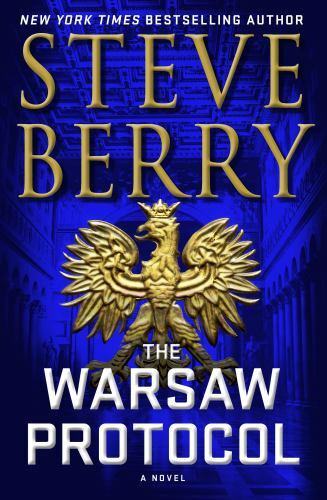 The Warsaw Protocol: A Novel; Cotton Malone,- Steve Berry, 1250140307, hardcover