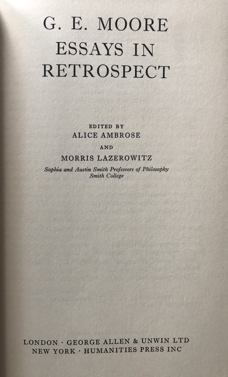 G. E. Moore : Essays in Retrospect eds. Alice Ambrose & Morris Lazerowitz