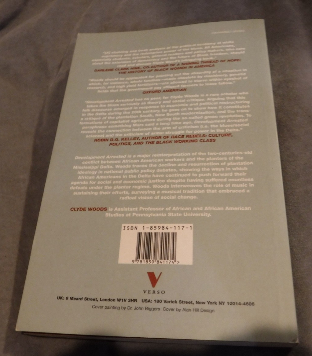 Development Arrested : The Blues & Plantation Power in the Mississippi BY Woods