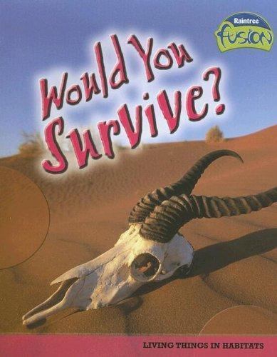Would You Survive?: Living Things in Ha- paperback, 9781410919694, John Townsend
