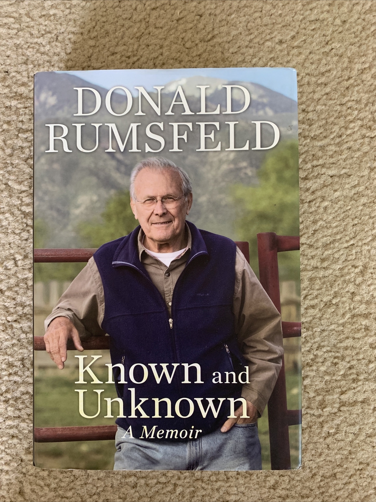 Signed Donald RUMSFELD Known and Unknown – A Memoir Hard Cover