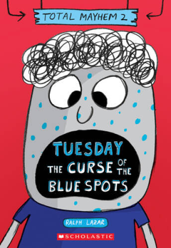 Tuesday â?? The Curse of the Blue Spots (Total Mayhem #2) – VERY GOOD