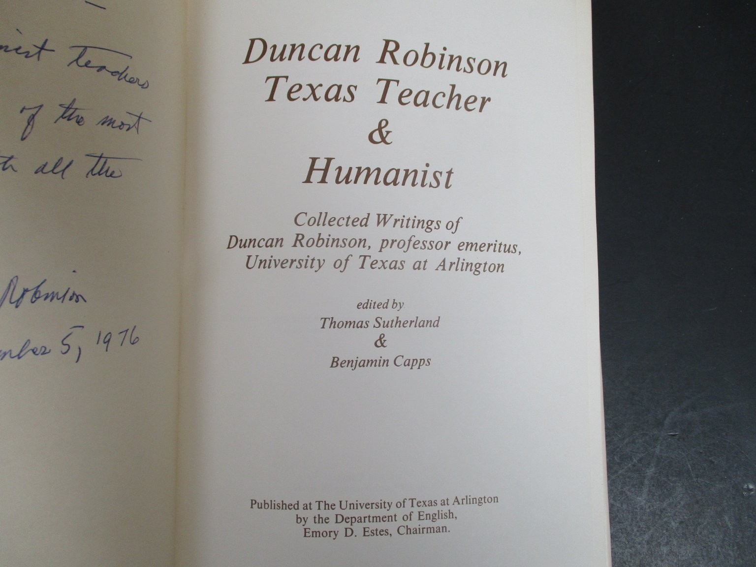 Duncan Robinson Texas Teacher & Humanist 1976 First Ed Signed Inscribed Texas