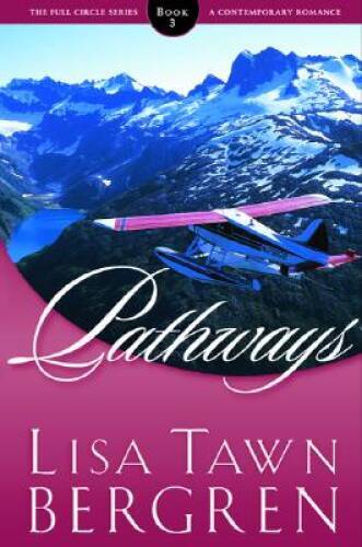Pathways (Full Circle Series #3) – Paperback By Lisa Tawn Bergren – GOOD