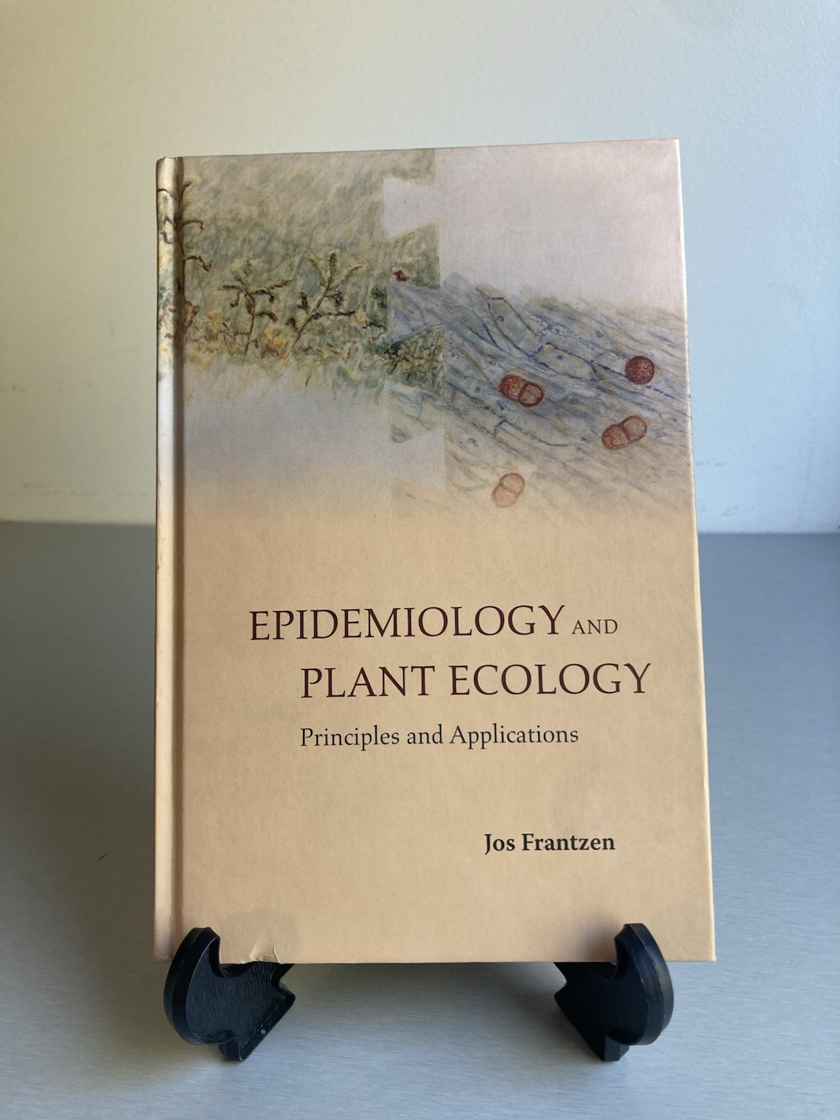 Epidemiology and Plant Ecology : Principles and Applications, Hardcover by Fr…