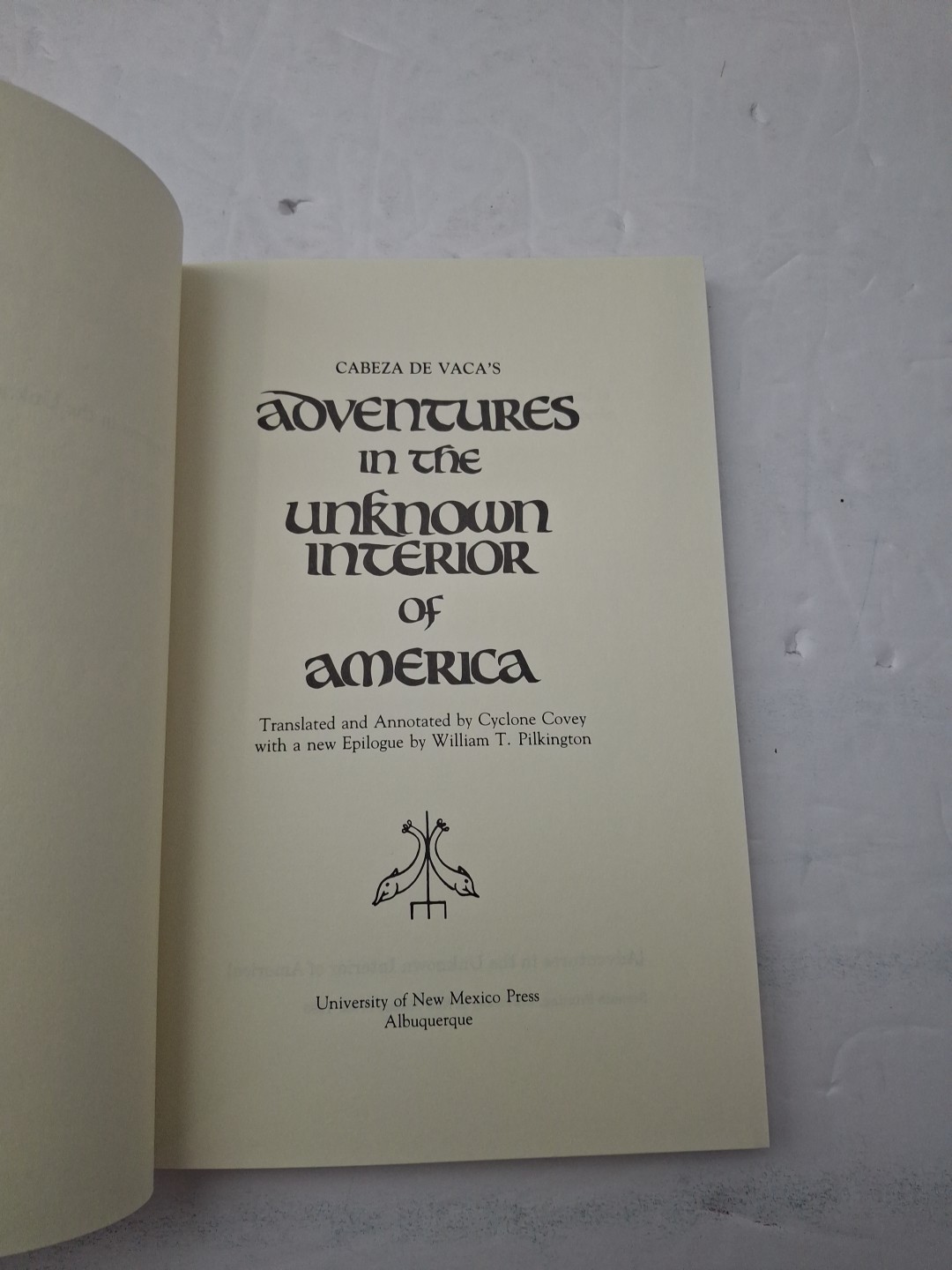 Cabeza de Vaca, Adventures in the Unknown Interior of America, 1993 Paperback