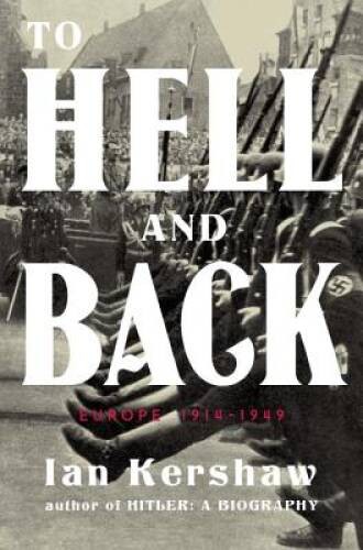 To Hell and Back: Europe 1914-1949 (The Penguin History of Europe) – VERY GOOD