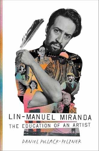Lin-Manuel Miranda: The – Hardcover, by Pollack-Pelzner Daniel – Very Good b