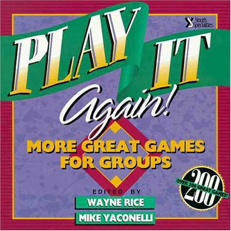 Play It Again!: More Great Games for Groups – Rice, Wayne – Acceptable – See…