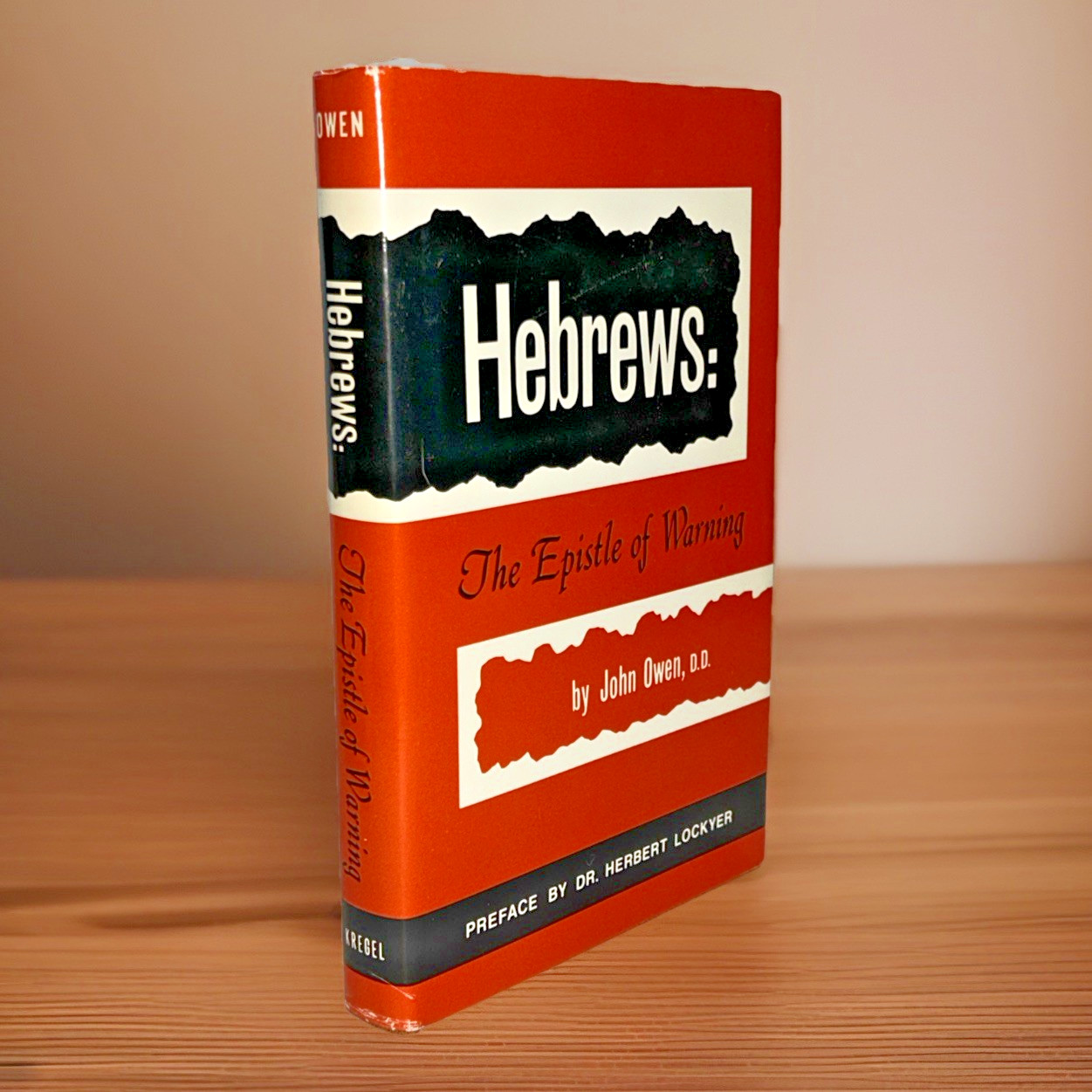 Hebrews: The Epistle of Warning (1977) ~ John Owen ~ Hardcover ~ Dust Jacket