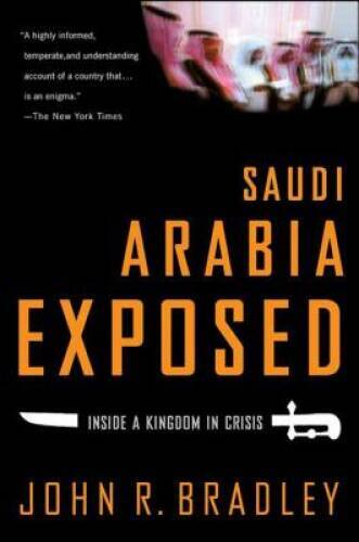 Saudi Arabia Exposed : Inside a Kingdom in Crisis, Updated Edition – GOOD