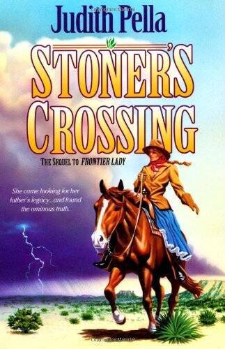 Stoner’s Crossing (Lone Star Legacy, No. 2) – Paperback By Pella, Judith – GOOD