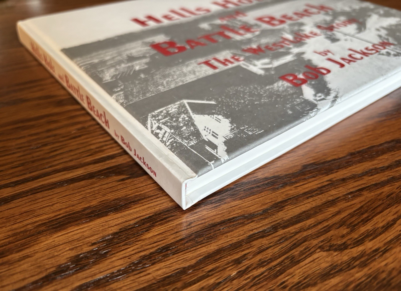 Hells Hole and Battle Beach: The Westlake Story by Bob Jackson, 2000, SIGNED HC