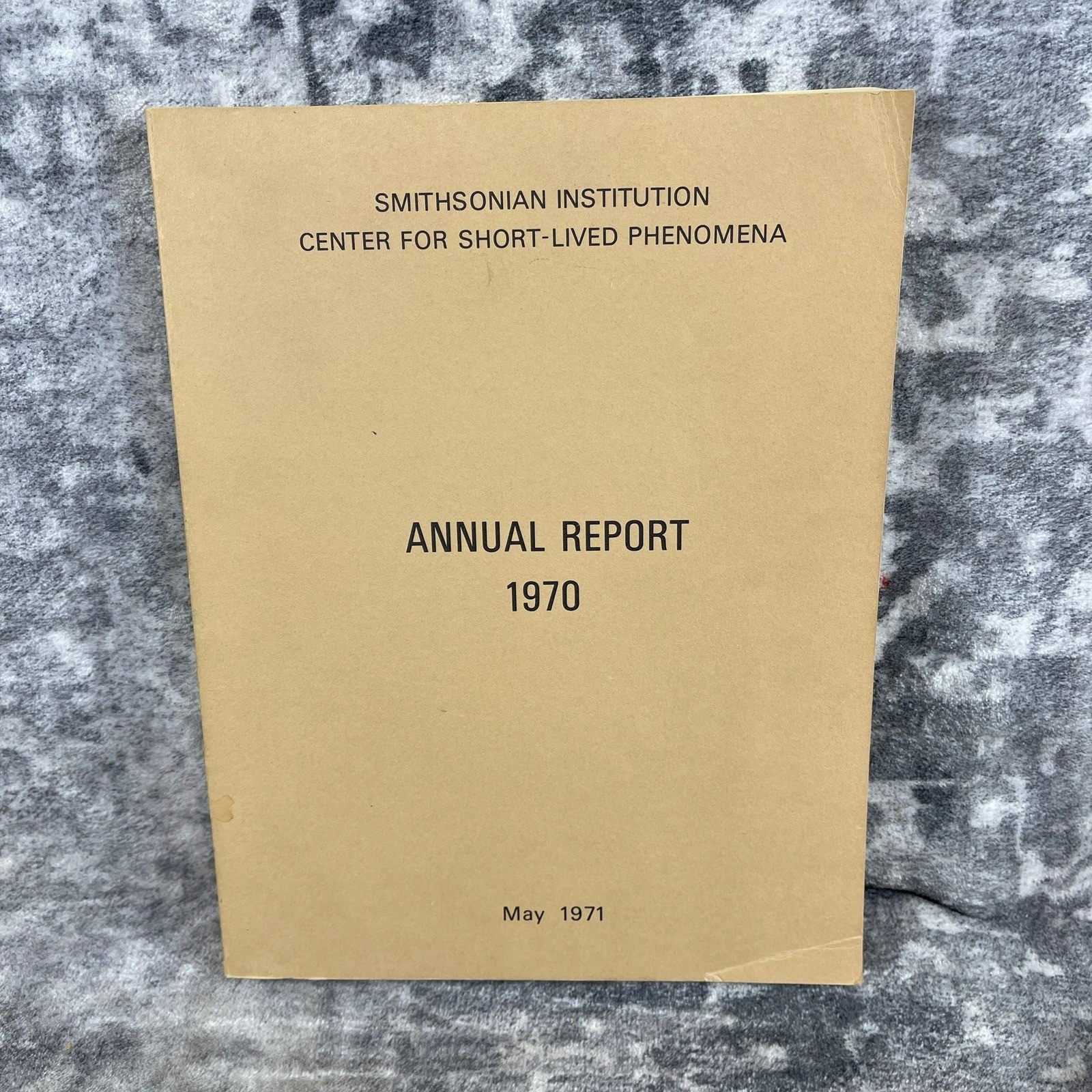 Smithsonian Institution Short-Lived Phenomena 1970 Annual Report Science