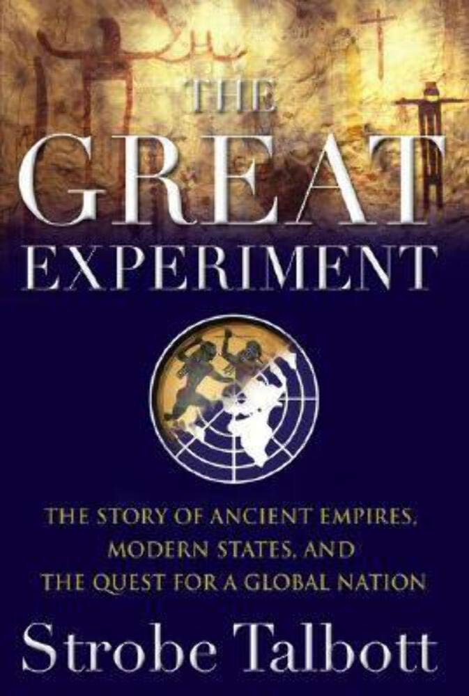 The Great Experiment: The Story of Ancient Empires, Modern States, and the Q…