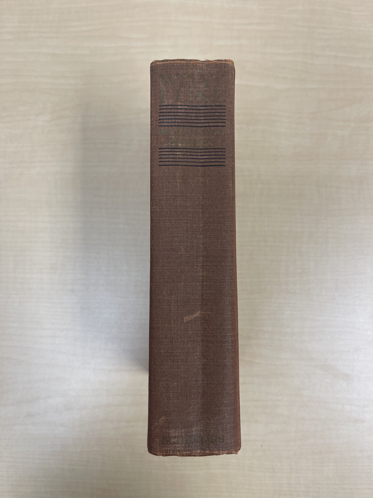 What I Like {In Prose} William Lyon Phelps First Edition 1933 Charles Scribner’s