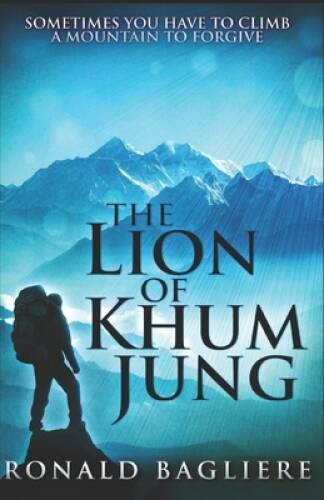 The Lion of Khum Jung – Paperback By Bagliere, Ronald – GOOD