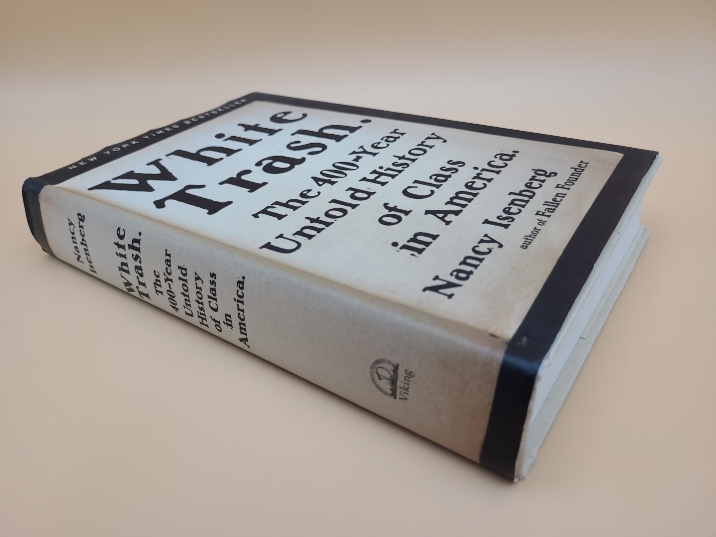 White Trash : The 400-Year Untold History of Class in America by Nancy Isenberg