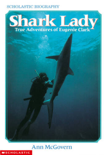 Shark Lady: True Adventures of Eugenie Clark – Paperback By Mcgovern, Ann – GOOD