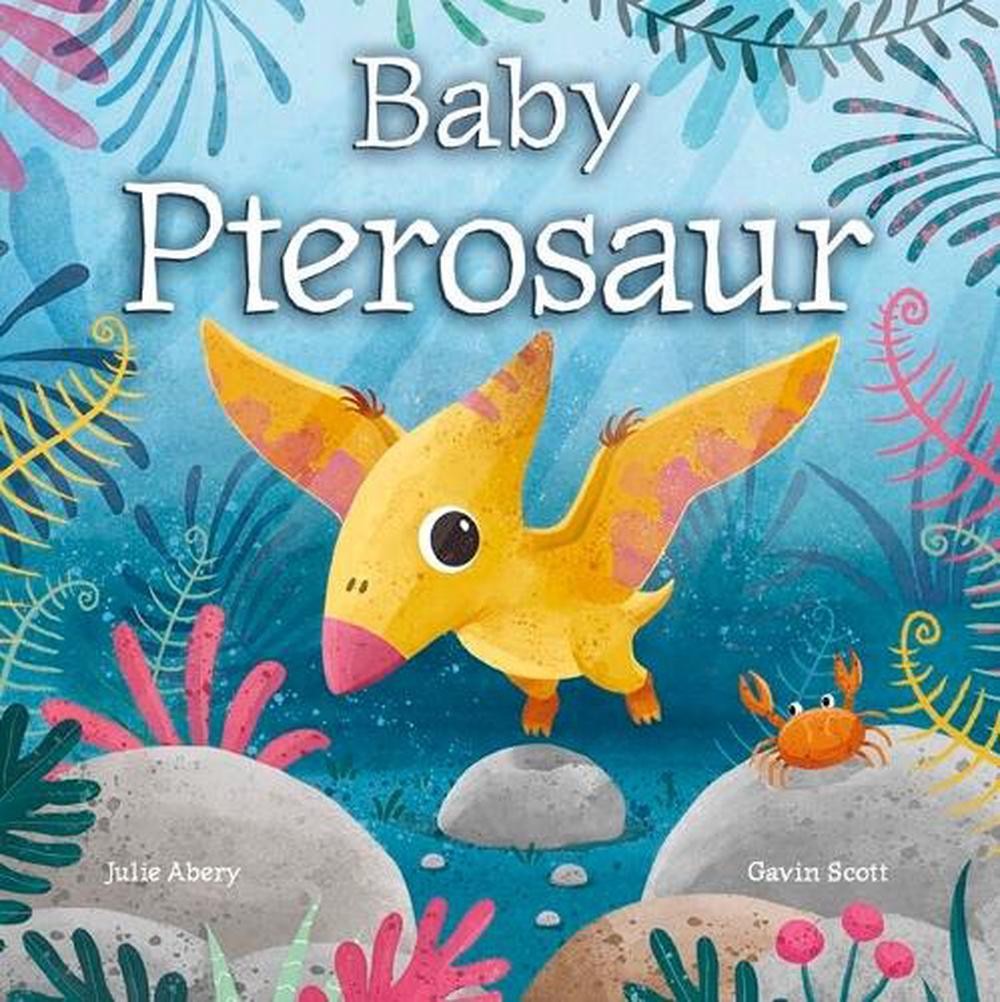 Baby Pterosaur by Julie Abery Board Book Book