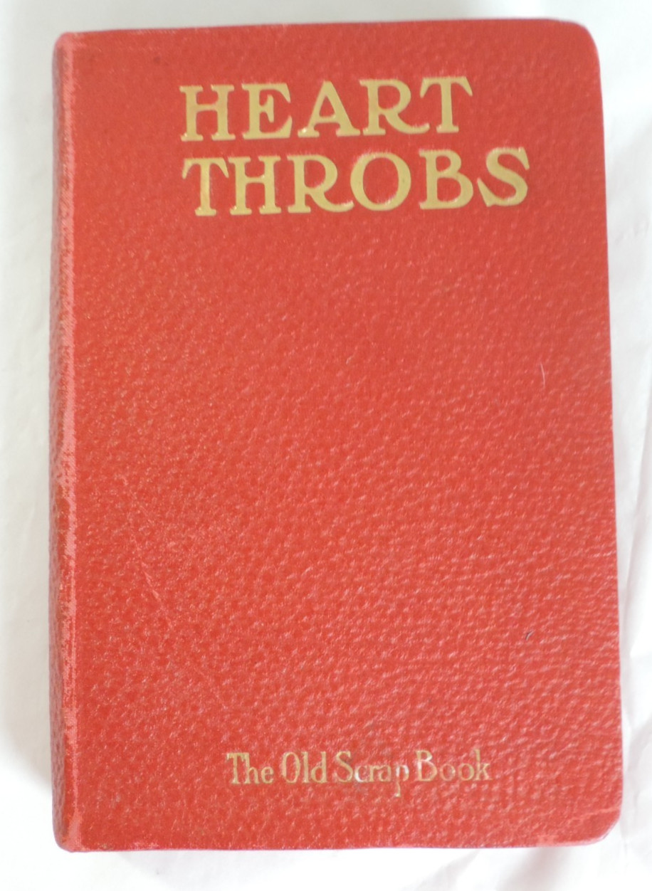 1911 Heart Throbs Vol. 2 The Old Scrap Book Poetry/Love Short Stories