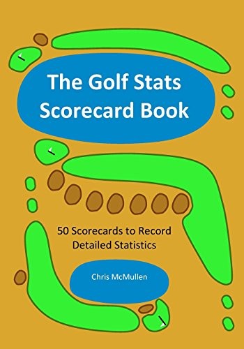THE GOLF STATS SCORECARD BOOK: 50 SCORECARDS TO RECORD By Chris Mcmullen *Mint*