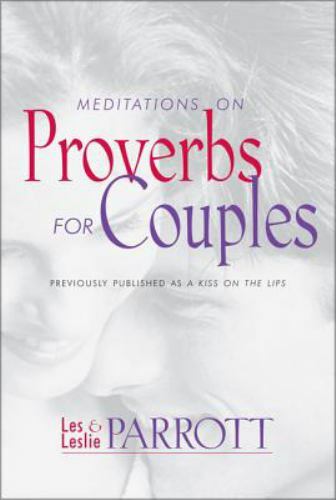 Meditations on Proverbs for Couples – Hardcover By Les Parrott – GOOD