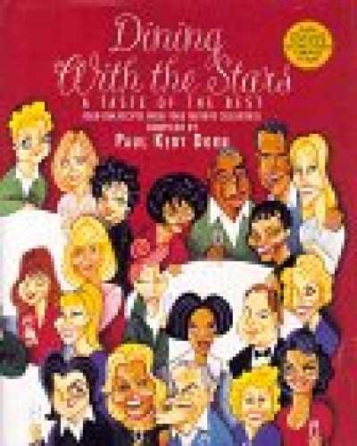 Dining With the Stars: A Taste of – Hardcover, by Dorn Paul Kent – Very Good b