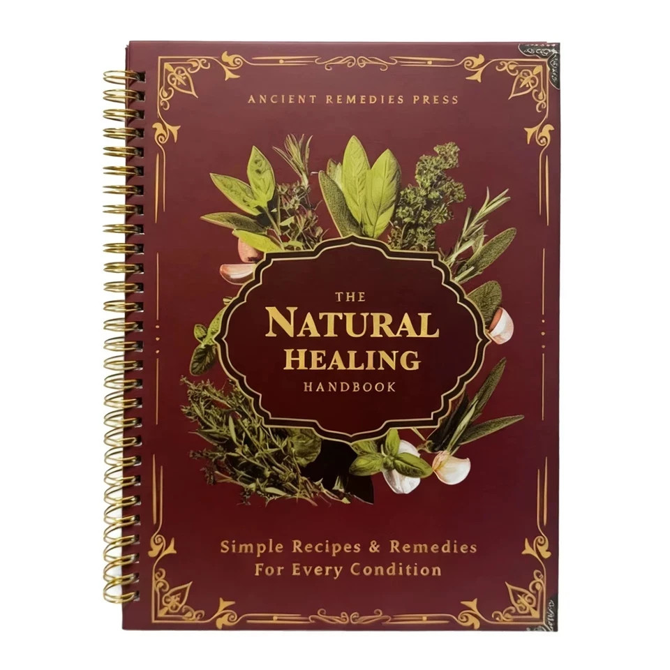The Natural Healing Handbook Spiral Bound Guide to Herbal Remedies & Natural