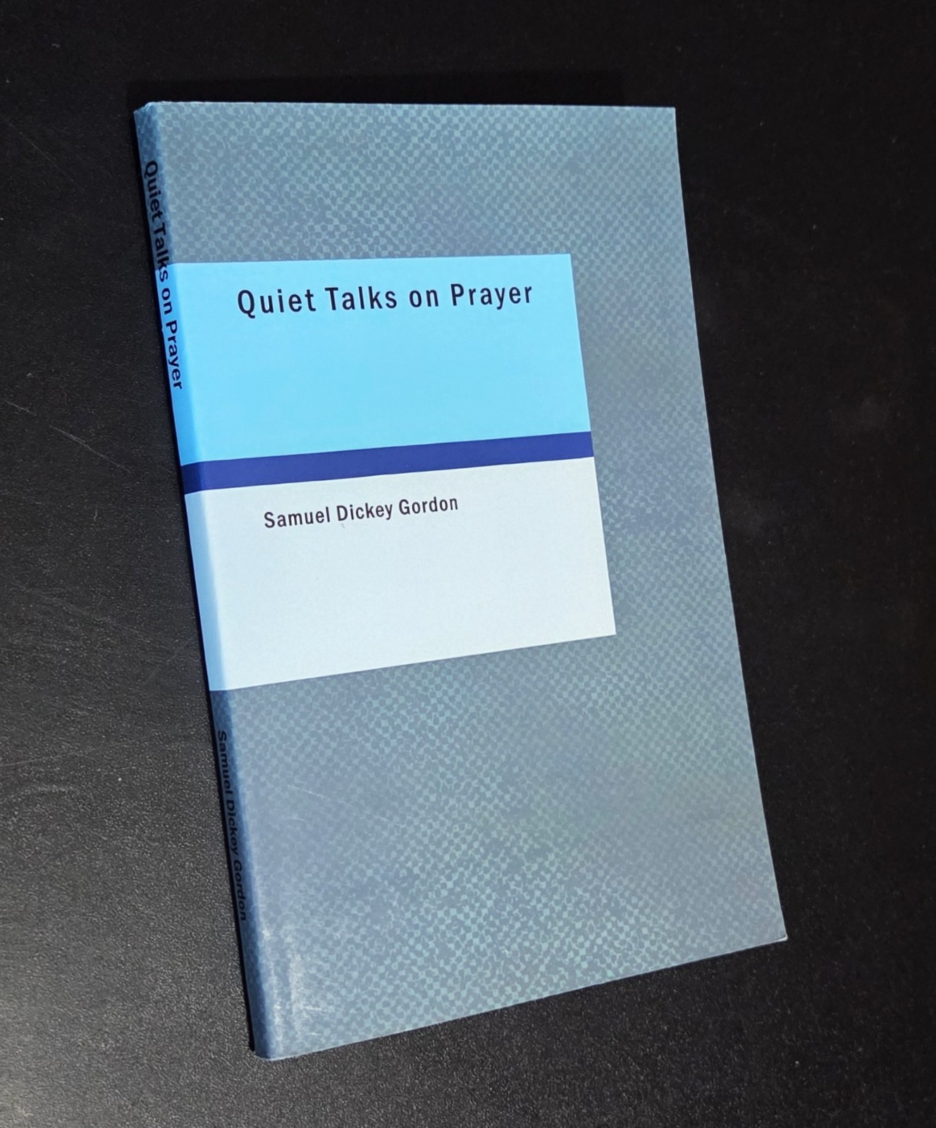 QUIET TALKS ON PRAYER – Samuel Dickey Gordon (2007) As New