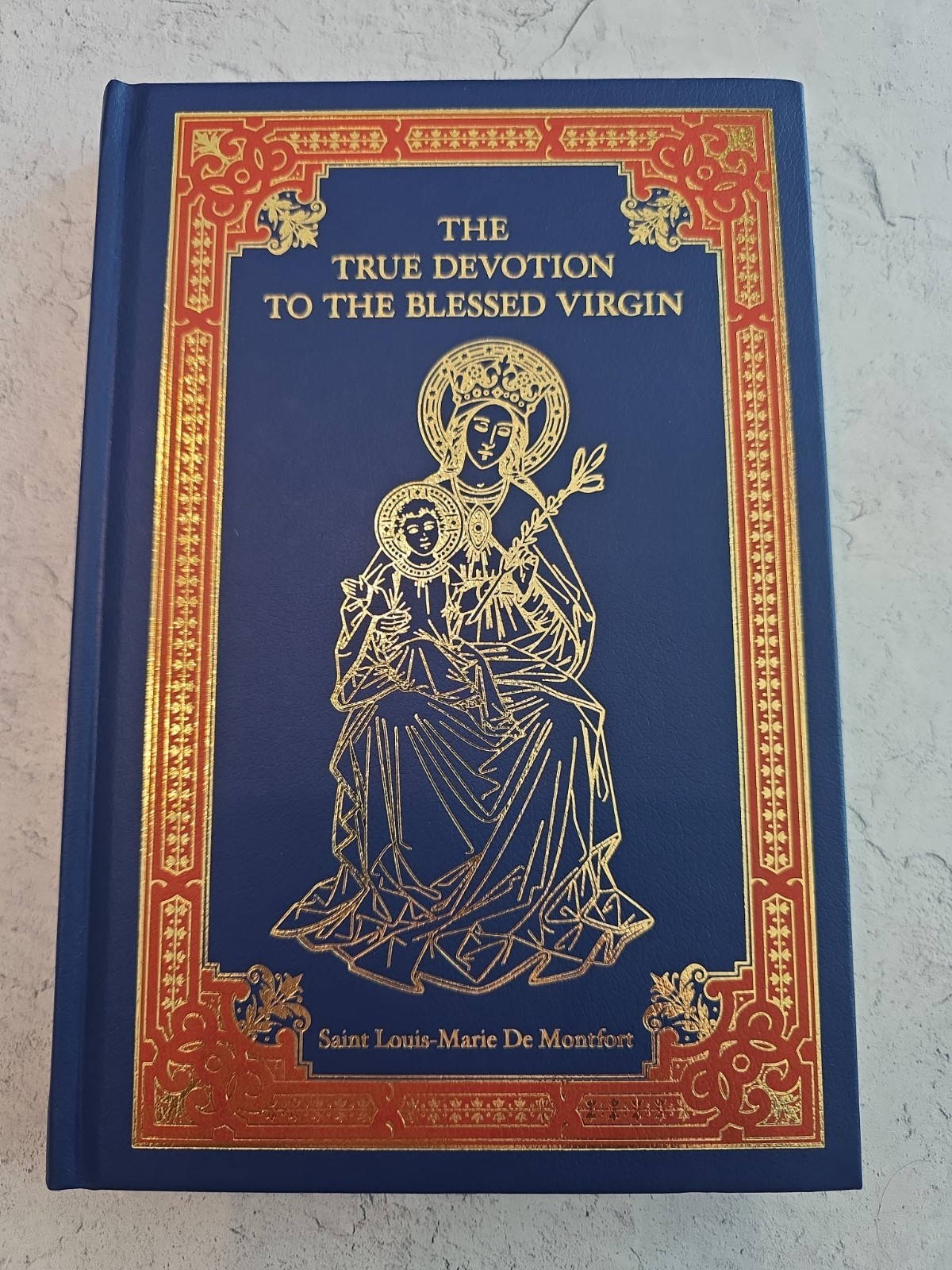 Hardback True Devotion to the Blessed Virgin by St L M De Montfort Leatherbound