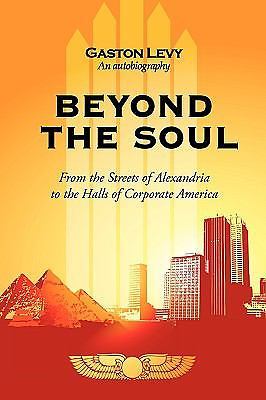 Beyond the Soul: From the Streets of Alexandria to the Halls of Corporate…
