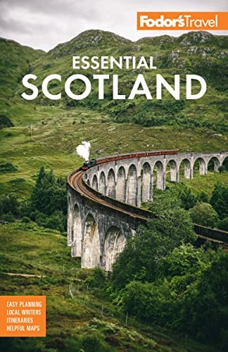Fodor’s Essential Scotland (Full-color Travel Guide) by Fodor’s Travel Guides