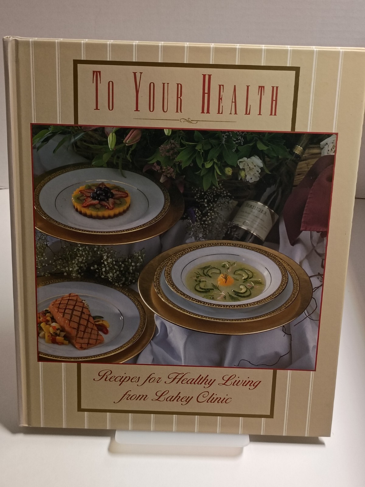 To Your Health: Recipes for Healthy Living from Lahey Clinic
