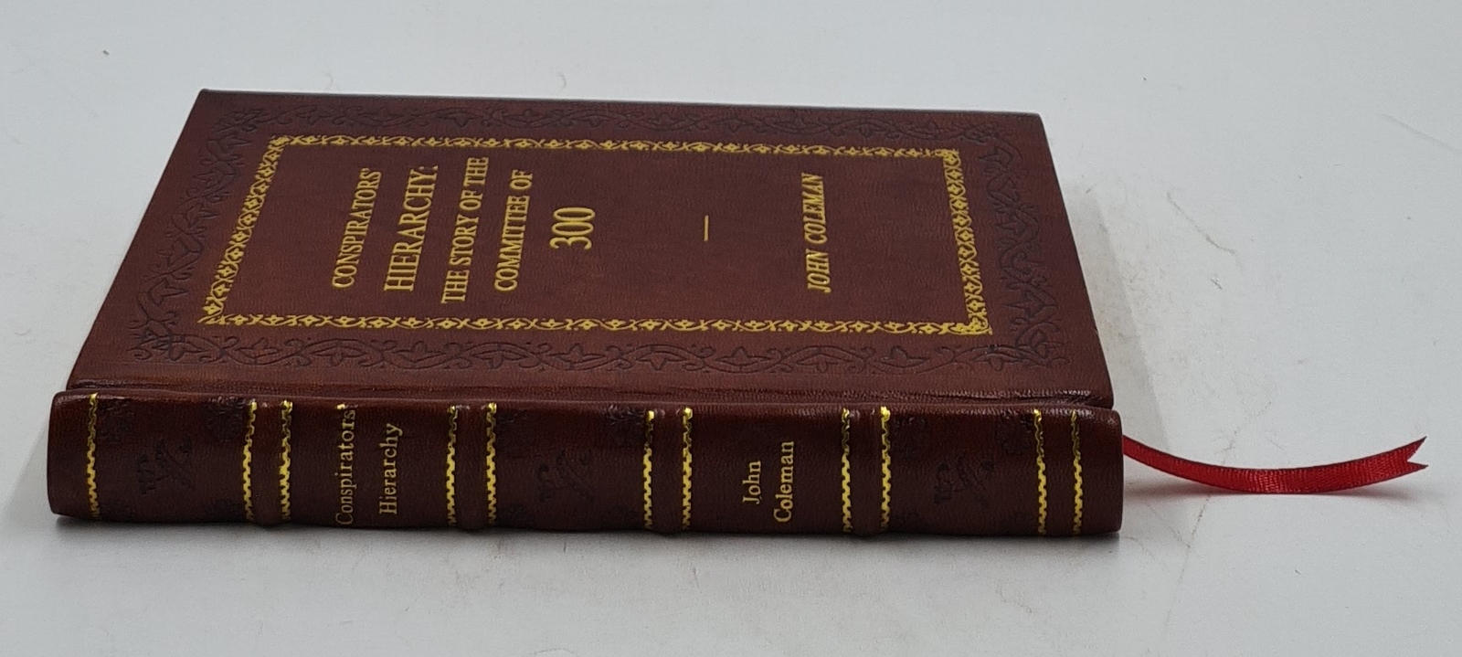 Conspirators’ Hierarchy: The Story Of The Committee Of 3 [Premium Leather Bound]