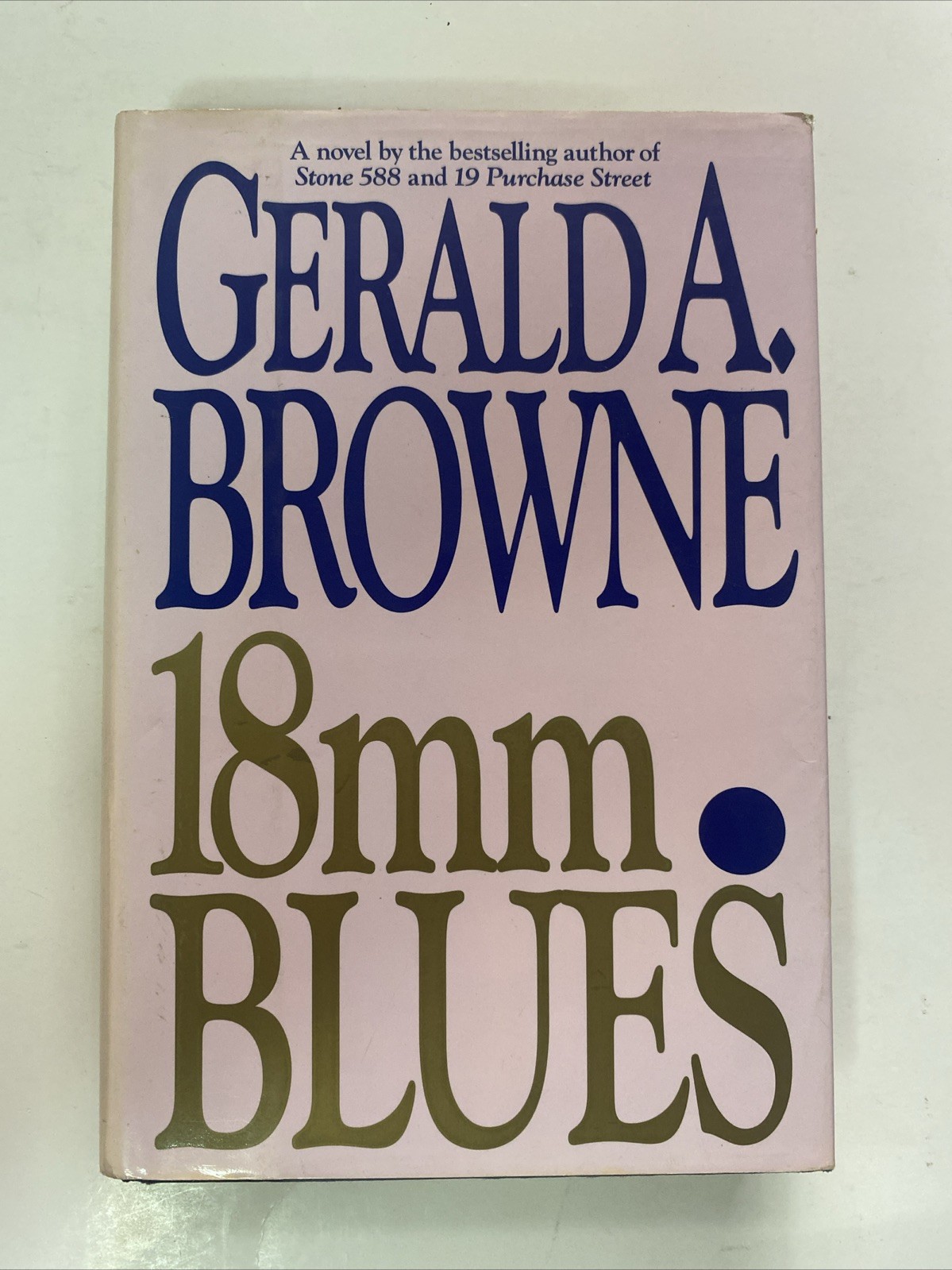 18mm Blues by Gerald A. Browne (1993, Hardcover)