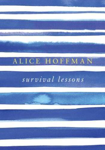 Survival Lessons – Hardcover By Hoffman, Alice – GOOD