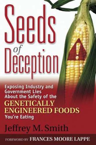 Seeds of Deception: Exposing Industry and Government Lies About the Safe – GOOD