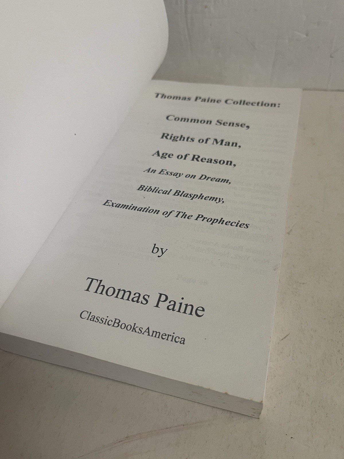 Thomas Paine Collection: Common Sense, Rights of Man, Age of Reason, an Essay on