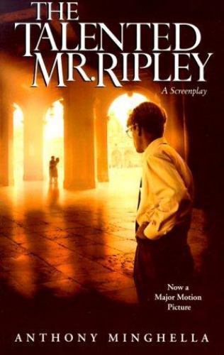 The Talented Mr. Ripley: A Screenplay by Anthony Minghella; Patricia Highsmith