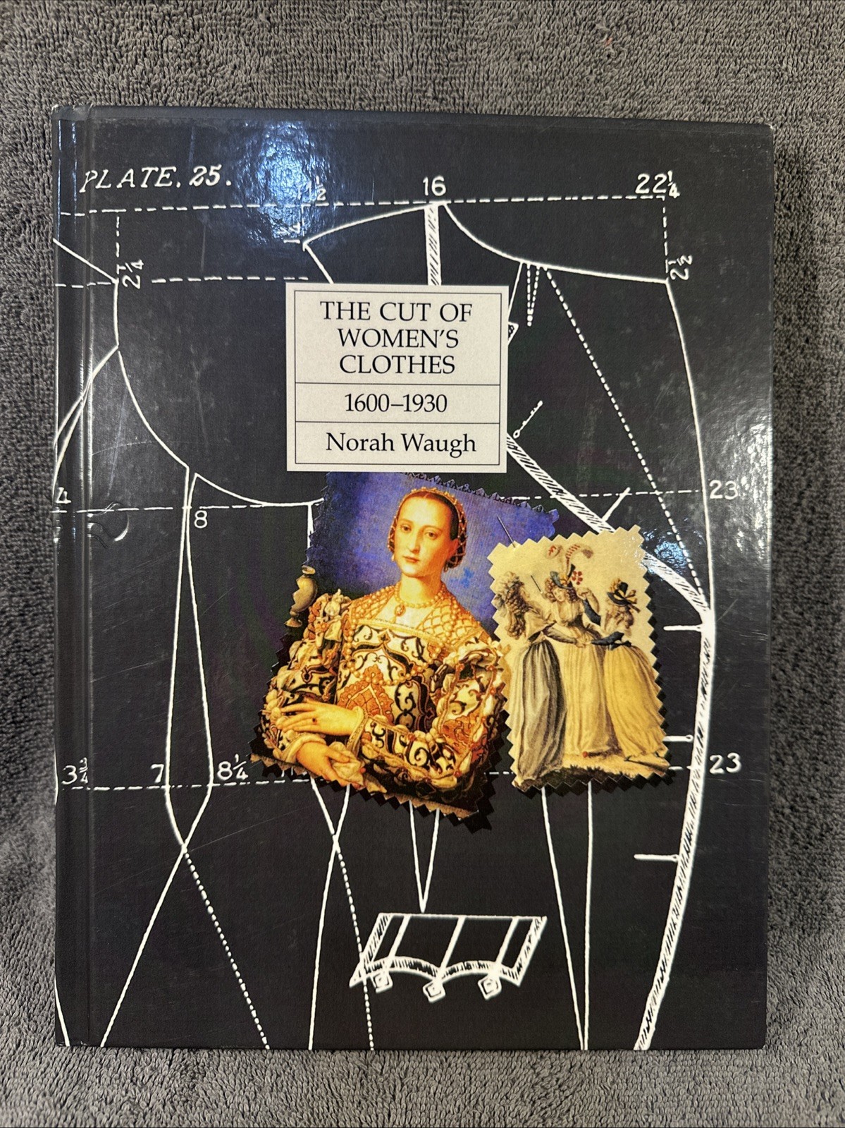 The Cut of Women’s Clothes : 1600-1930 Hardcover Norah Waugh