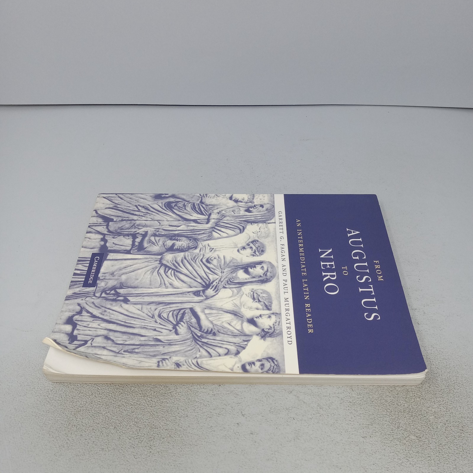 From Augustus to Nero: An Intermediate Latin Reader 2006 PB Fagan & Murgatroyd