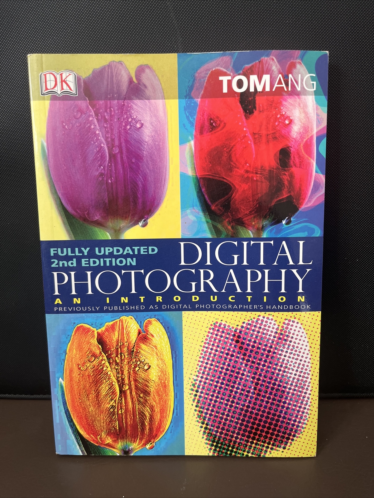 Digital Photography : An Introduction by Tom Ang (2006, Trade Paperback)